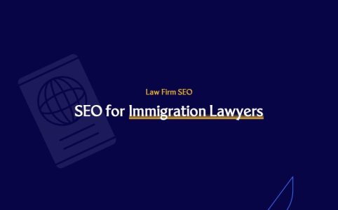 Connect with Clients, Build Trust: SEO for Immigration Lawyers